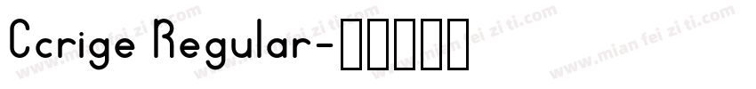 Ccrige Regular字体转换
